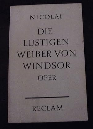 Die lustigen Weiber von Windsor: Komisch-Phantastische Oper in drei Aufzügen, Nach Shakespeares g...