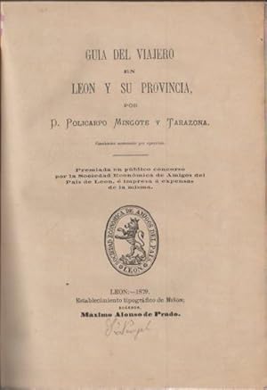 Imagen del vendedor de Gua del viajero en Len y su Provincia Premiada en pblico concurso por la Sociedad Econmica de Amigos dle Pas de Len. a la venta por Librera Astarloa