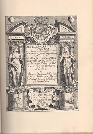 Imagen del vendedor de Arte de ballestera y montera. Escrita con mtodo para escusar la fatiga que ocasiona la ignorancia. Edicin facsmil de la edicin de 1644 . a la venta por Librera Astarloa