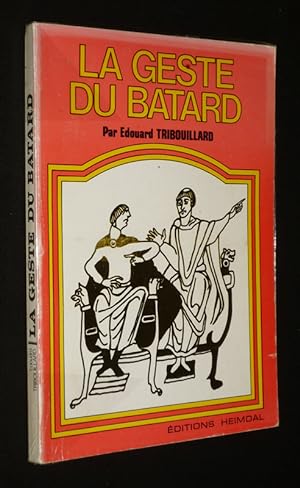Seller image for La Geste du Batard for sale by Abraxas-libris