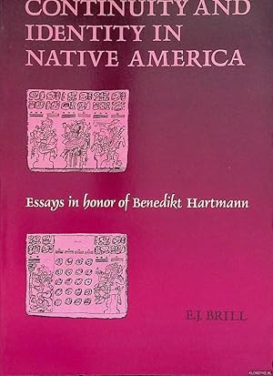 Imagen del vendedor de Continuity and Identity in Native America: Essays in honor of Benedikt Hartmann a la venta por Klondyke