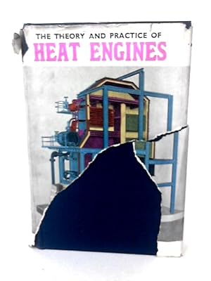 Seller image for The Theory and Practice of Heat Engines for sale by World of Rare Books