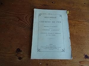 Revue Générale des CHEMINS DE FER Mémoires Et Documents concernant L'Etablissement, La Constructi...