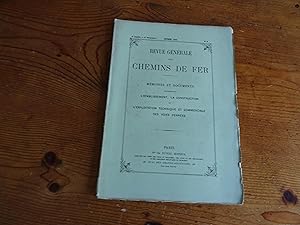 Revue Générale des CHEMINS DE FER Mémoires Et Documents concernant L'Etablissement, La Constructi...