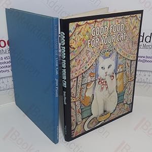 Seller image for Good Food for Your Cat for sale by BookAddiction (ibooknet member)