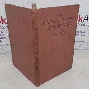 Seller image for A Practical Chemistry for Higher School Certificate and Intermediate Students for sale by BookAddiction (ibooknet member)