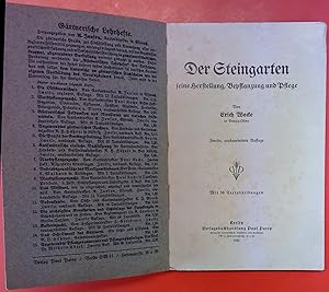 Imagen del vendedor de Der Steingarten, seine Herstellung, Bepflanzung und Pflege. a la venta por biblion2