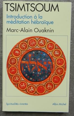 Tsimtsoum. Introduction à la méditation hébraïque.