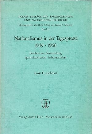 Image du vendeur pour Nationalismus in der Tagespresse 1949 - 1966 Studien zur Anwendung quantifizierender Inhaltsanalyse mis en vente par avelibro OHG