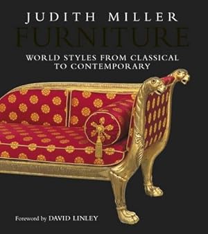 Seller image for Furniture: World Styles From Classical to Contemporary : World Styles From Classical to Contemporary for sale by AHA-BUCH GmbH