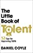 Immagine del venditore per The Little Book of Talent [Soft Cover ] venduto da booksXpress