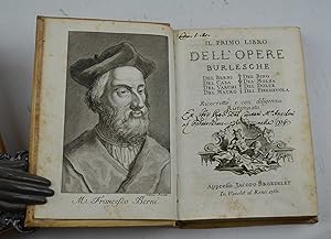 Il primo (-terzo) libro dell'opere burlesche di M. Francesco Berni, di M. Gio. Della Casa, del Va...