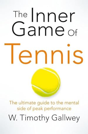 Immagine del venditore per The Inner Game of Tennis: One of Bill Gates All-Time Favourite Books : One of Bill Gates All-Time Favourite Books venduto da AHA-BUCH GmbH