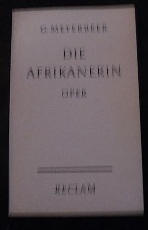 Seller image for Die Afrikanerin: Oper in fnf Aufzgen; Vollstndiges Buch for sale by Buchstube Tiffany