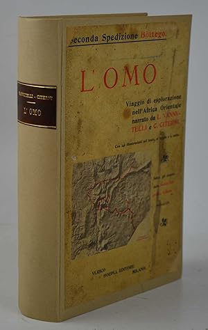 Seconda spedizione Bottego. L Omo. Viaggio di esplorazione nell Africa Orientale.