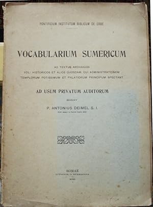 Vocabularium sumericum / ad textus archaicos vdl: historicos et alios quosdam, qui administration...