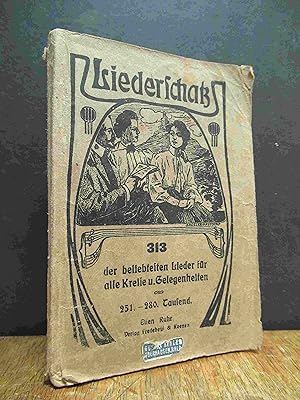 Liederschatz - 313 der beliebtesten Lieder für alle Kreise und Gelegenheiten,