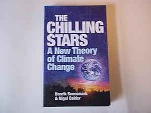 Seller image for The Chilling Stars: The New Theory of Climate Change for sale by Carmarthenshire Rare Books