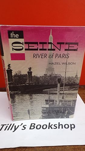 Seller image for The Seine: River Of Paris for sale by Tilly's Bookshop