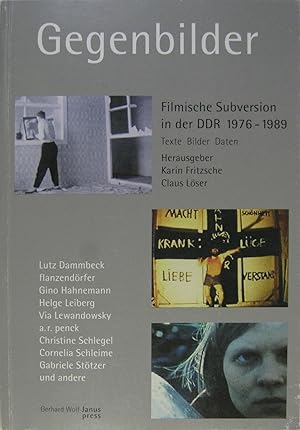 Gegenbilder. Filmische Subversion in der DDR 1976-1989. Texte, Bilder, Daten.