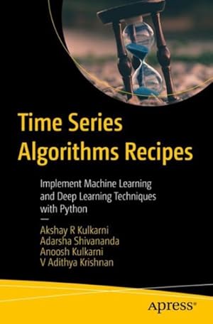 Image du vendeur pour Time Series Algorithms Recipes 1st ed. mis en vente par GreatBookPricesUK