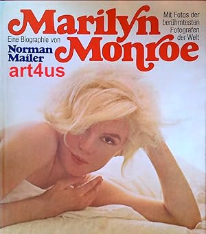 Bild des Verkufers fr Marilyn Monroe : Eine Biographie von Morman Mailer ; Mit Fotos der berhmtesten Fotografen der Welt. zum Verkauf von art4us - Antiquariat