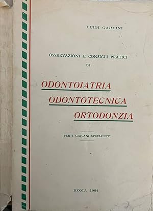 Bild des Verkufers fr Odontoiatria, odontotecnica, ortodonzia per i giovani specialisti zum Verkauf von Biblioteca di Babele