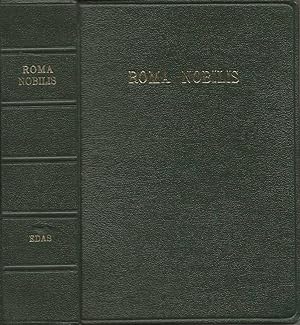 Roma Nobilis L'idea - La missione - Le memorie - Il destino di Roma