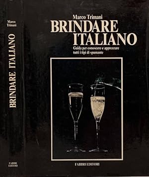 Image du vendeur pour Brindare italiano Guida per conoscere e apprezzare tutti i tipi di spumante mis en vente par Biblioteca di Babele