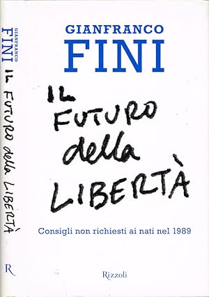 Bild des Verkufers fr Il futuro della libert Consigli non richiesti ai nati nel 1989 zum Verkauf von Biblioteca di Babele