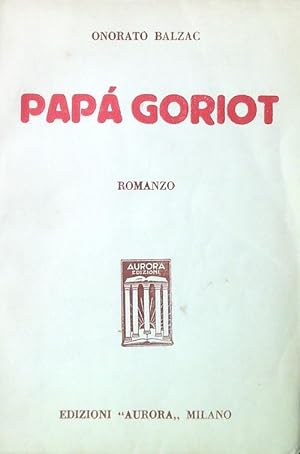 Bild des Verkufers fr Papa' Goriot zum Verkauf von Librodifaccia