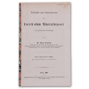 Heilkräfte und Gebrauchsweise der Ewich'schen Mineralwasser nach praktischen Erfahrungen. 2. umge...