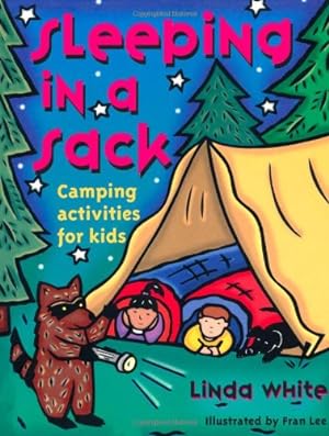 Seller image for Sleeping In A Sack: Camping Activities for Kids (Gibbs Smith Jr. Activity) for sale by Reliant Bookstore