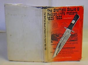 Imagen del vendedor de The Sheffield Bowie & Pocket Knife Makers, 1825 - 1925 a la venta por Hereward Books