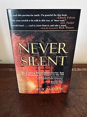 Image du vendeur pour Never Silent: How Third World Missionaries Are Now Bringing the Gospel to the US [SIGNED] mis en vente par Vero Beach Books