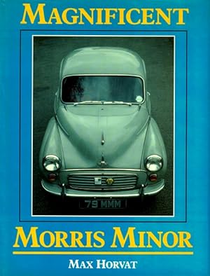 Seller image for Magnificent Morris Minor for sale by LEFT COAST BOOKS