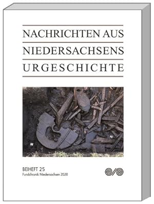 Seller image for Nachrichten aus Niedersachsens Urgeschichte: Fundchronik 2020 : Fundchronik 2020 for sale by AHA-BUCH GmbH
