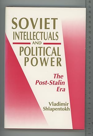 Image du vendeur pour Soviet Intellectuals and Political Power: The Post-Stalin Era (Princeton Legacy Library) mis en vente par Joe Orlik Books