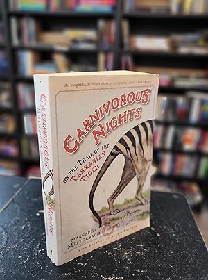 Imagen del vendedor de Carnivorous Nights : On the Trail of the Tasmanian Tiger a la venta por Final Chapter Books
