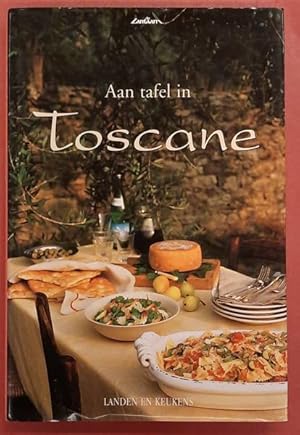 Bild des Verkufers fr Aan tafel in Toscane. Recepten uit en bespiegelingen over de Toscaanse keuken. zum Verkauf von Frans Melk Antiquariaat