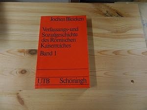 Imagen del vendedor de Bleicken, Jochen: Verfassungs- und Sozialgeschichte des rmischen Kaiserreiches; Teil: Bd. 1. Uni-Taschenbcher ; 838 a la venta por Versandantiquariat Schfer