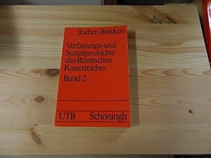 Imagen del vendedor de Bleicken, Jochen: Verfassungs- und Sozialgeschichte des rmischen Kaiserreiches; Teil: Bd. 2. Uni-Taschenbcher ; 839 a la venta por Versandantiquariat Schfer