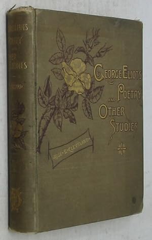 Image du vendeur pour George Eliot's Poetry and Other Studies (Fourteenth Edition) mis en vente par Powell's Bookstores Chicago, ABAA