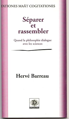 Image du vendeur pour Sparer et rassembler. Quand la philosophie dialogue avec les sciences mis en vente par Librairie Franoise Causse