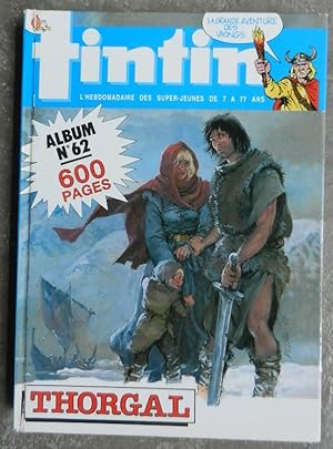 Album Tintin n° 62. - L'hebdomadaire des super-jeunes de 7 à 77 ans.