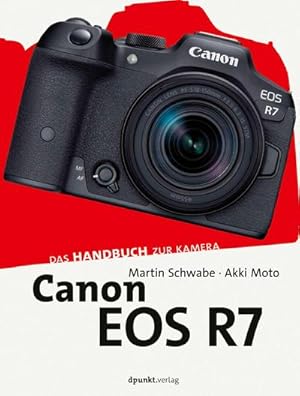 Bild des Verkufers fr Canon EOS R7 : Das Handbuch zur Kamera zum Verkauf von AHA-BUCH GmbH
