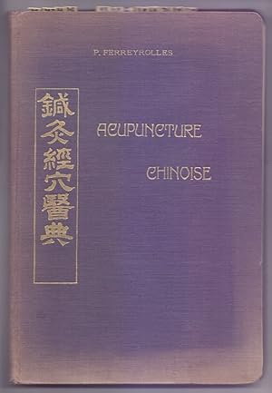 L`Acupuncture chinoise : Thérapeutique énergétique. Préface de Charles Flandin