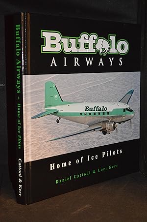 Bild des Verkufers fr Buffalo Airways; Home of the Ice Pilots zum Verkauf von Burton Lysecki Books, ABAC/ILAB