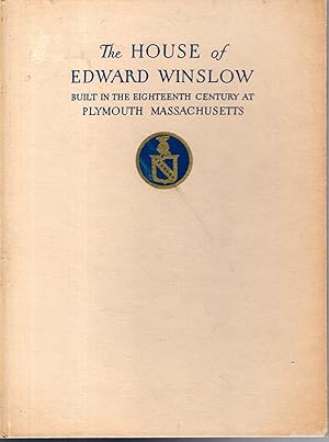 Imagen del vendedor de The Mayflower Society House. Being The Story of the Edward Winslow House, The Mayflower Society, The Pilgrims [In Plymouth, Massachusetts] a la venta por Dorley House Books, Inc.