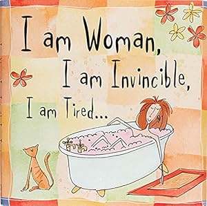 Seller image for I Am Woman, I Am Invincible, I Am Tired. (Keepsake, Humor) (Keepsake Series) for sale by Reliant Bookstore